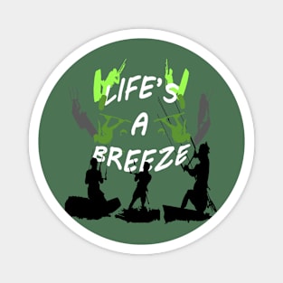 Lifes A Breeze For Kitesurfers Casual Pun For Kitesurfers Magnet